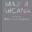 Major Arcana: Portraits of Witches in America
