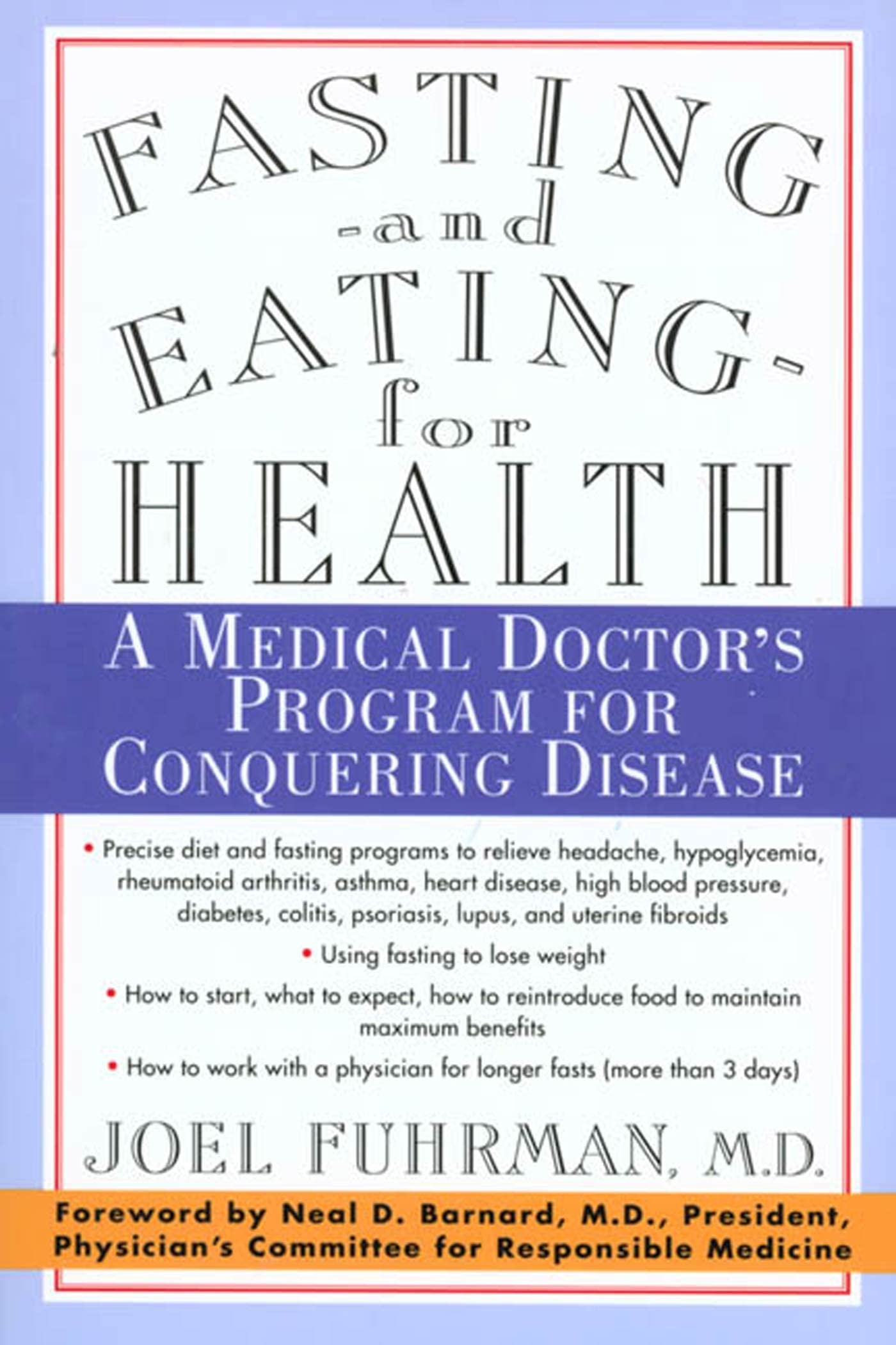 Fasting and Eating for Health: A Medical Doctor's Program fo