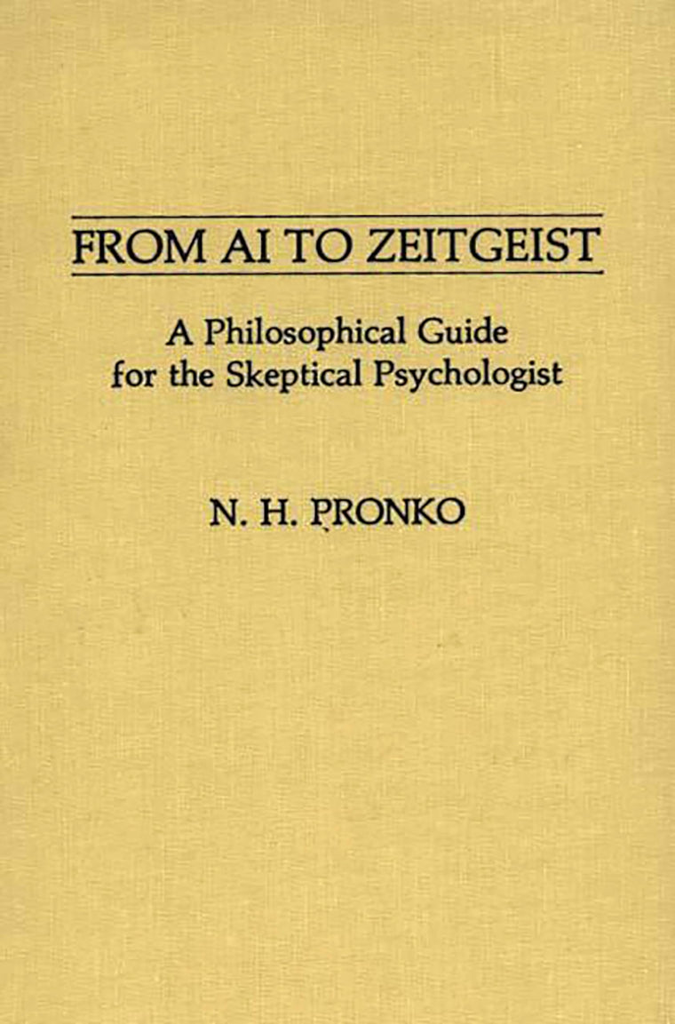 From AI to Zeitgeist: A Philosophical Guide for the Skeptical Psychologist (International Contributions in Psychology)