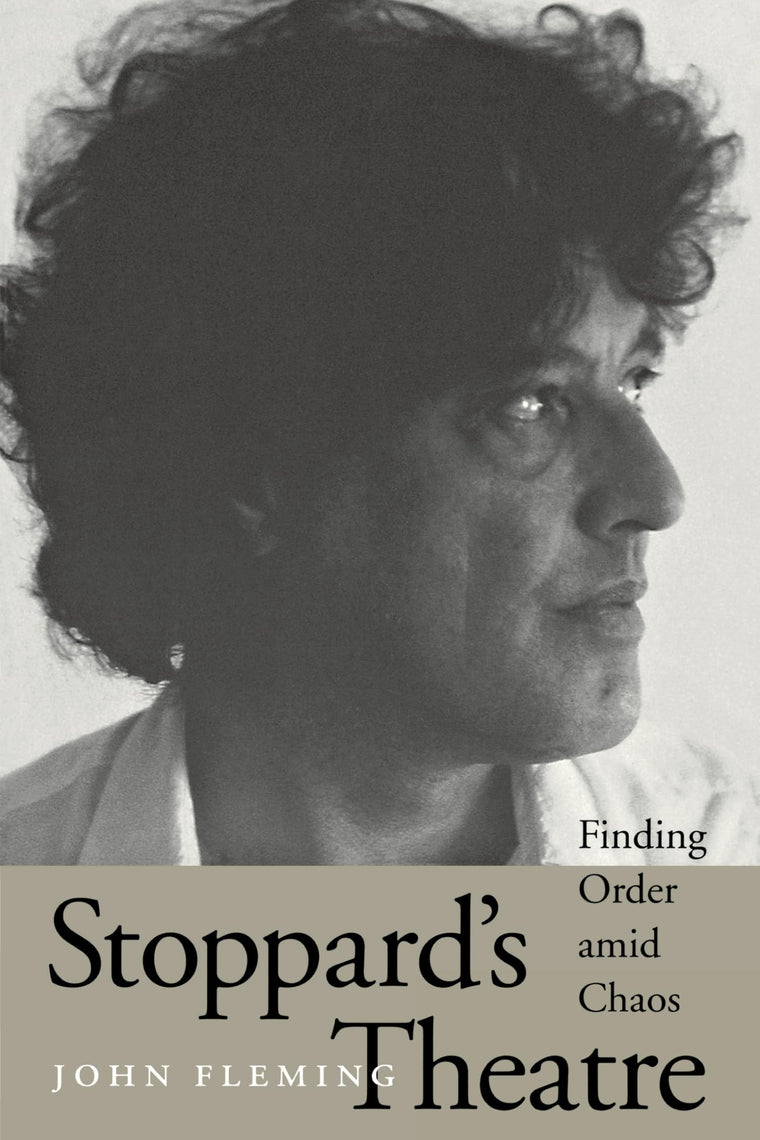 Stoppard's Theatre: Finding Order amid Chaos (Literary Modernism)