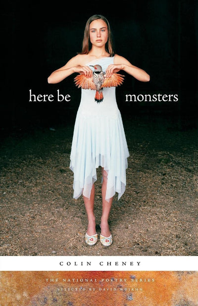 Here Be Monsters: Poems (The National Poetry Ser.)