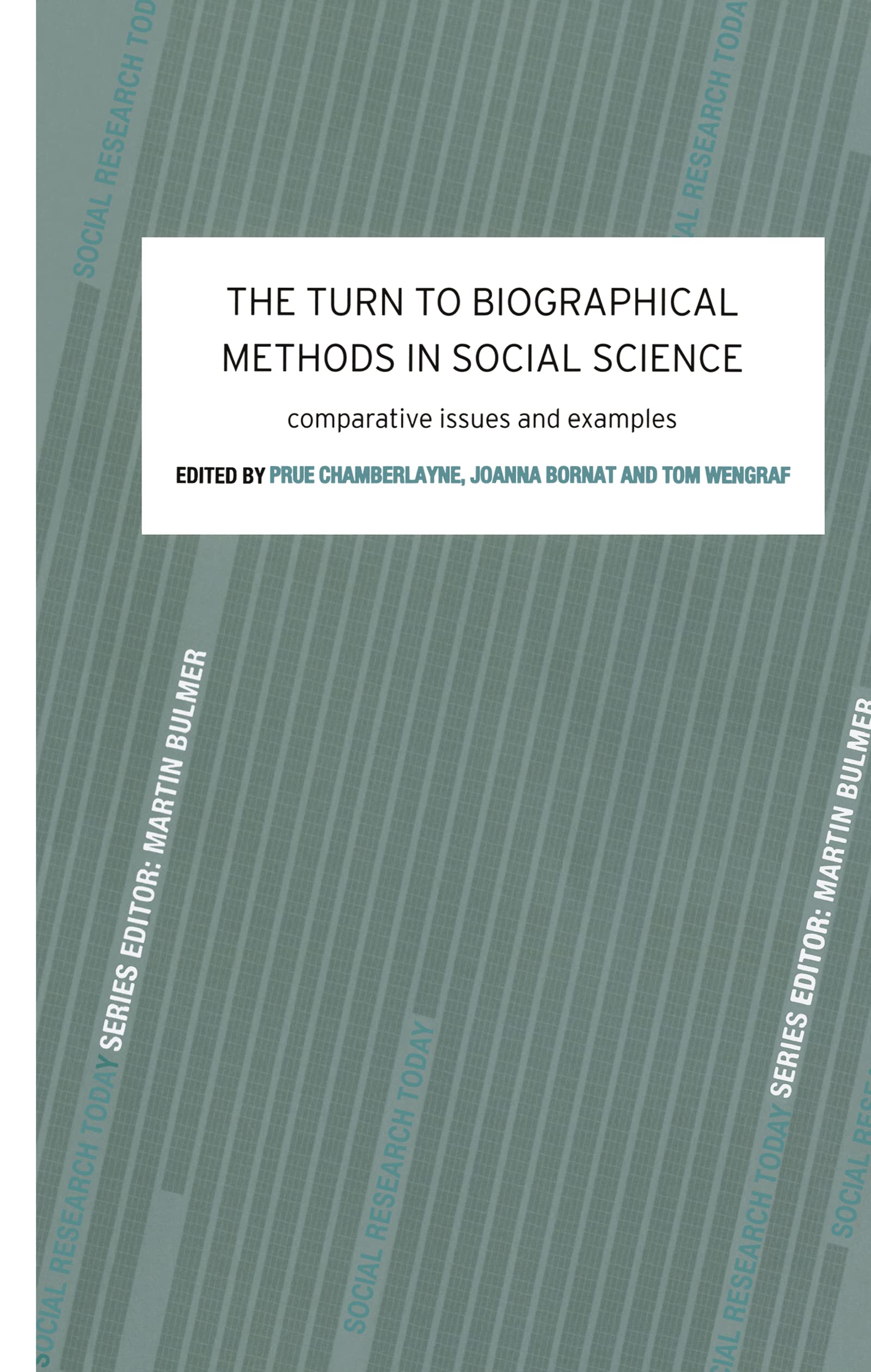 The Turn to Biographical Methods in Social Science: Comparative Issues and Examples (Social Research Today)
