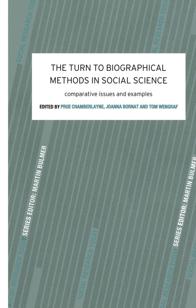 The Turn to Biographical Methods in Social Science: Comparative Issues and Examples (Social Research Today)