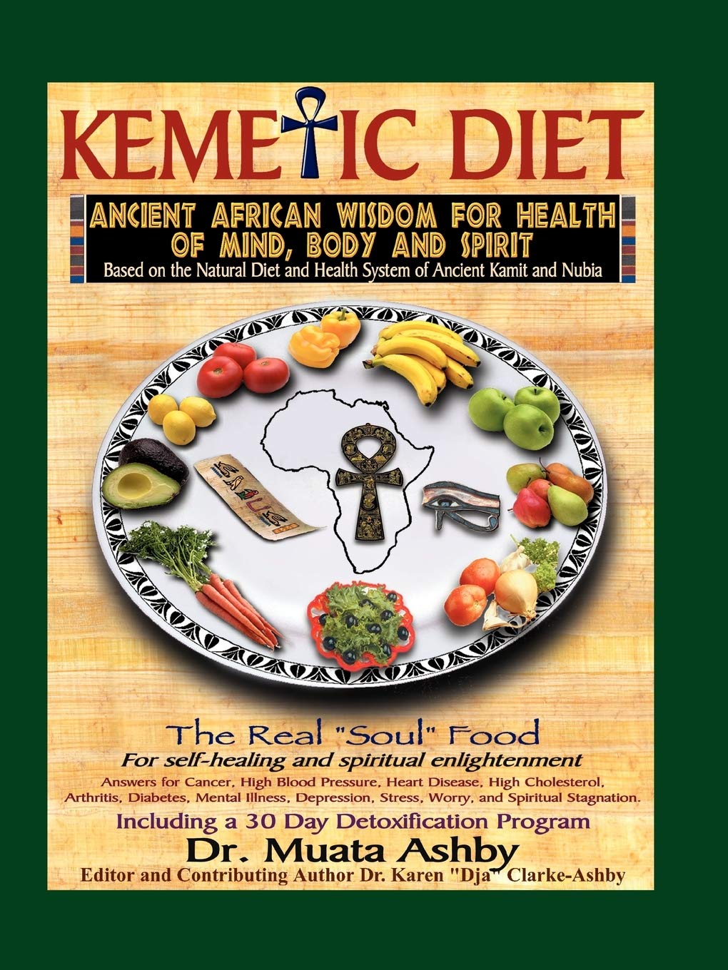 Kemetic Diet: Food for Body, Mind and Spirit (Food for Body, Mind and Soul)