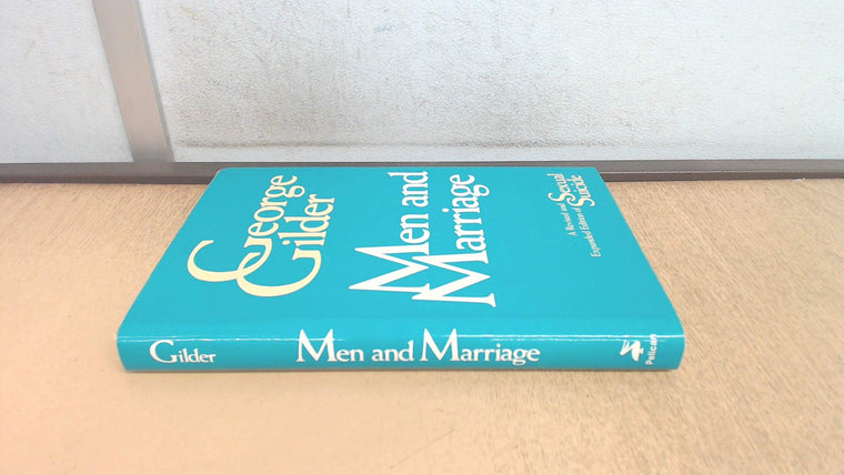 Men and Marriage by Gilder, George