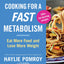 Cooking For A Fast Metabolism: Eat More Food and Lose More Weight – Delicious Recipes for Burning Fat and Optimal Health