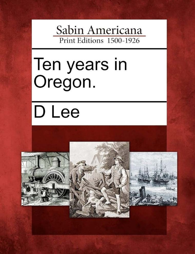 Ten Years in Oregon.