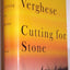 Cutting for Stone: A Novel by Abraham Verghese