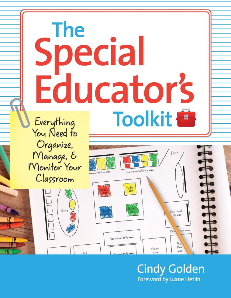 The Special Educator's Toolkit: Everything You Need to Organize, Manage, and Monitor Your Classroom