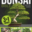The Practical Bonsai Bible for Beginners: Discover All the Secrets of This Ancient Asian Art to Grow and Take Care of Everlasting Bonsai