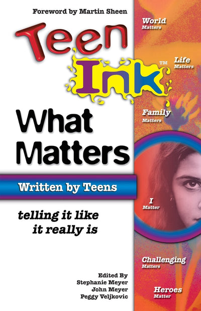 What Matters: Telling It Like It Really Is (Teen Ink)