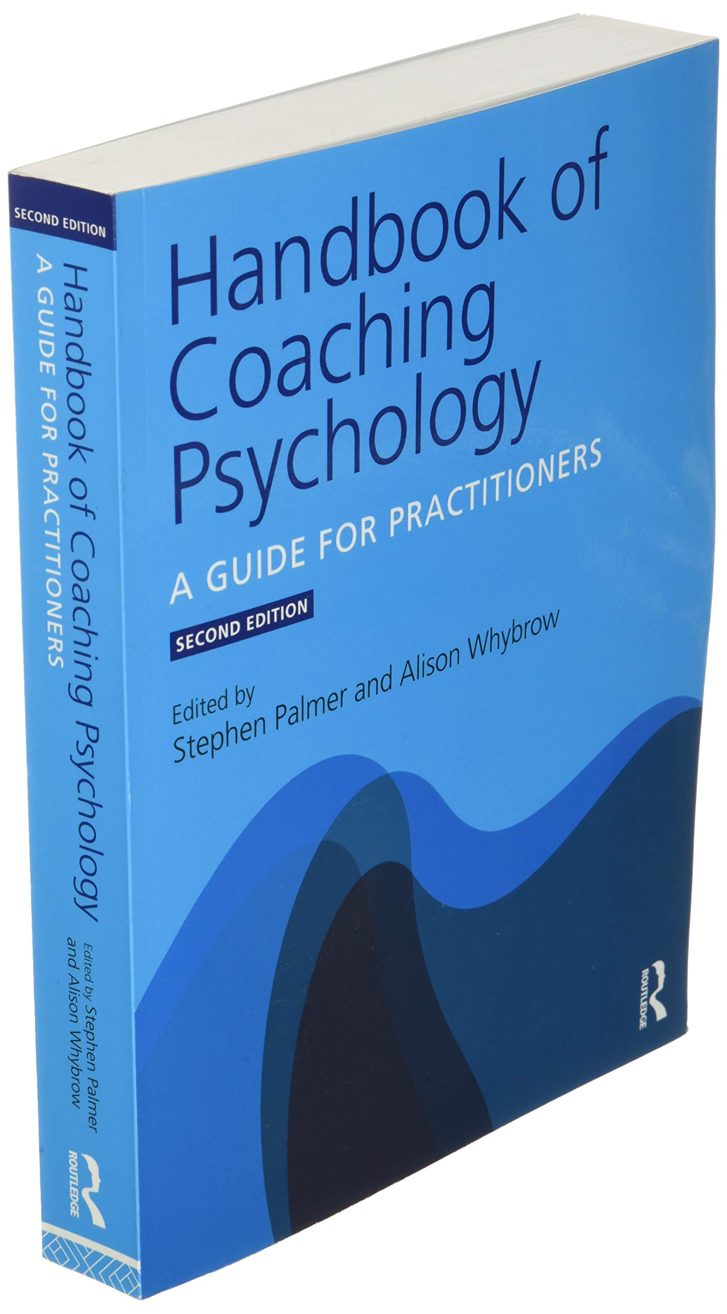 Handbook of Coaching Psychology: A Guide for Practitioners