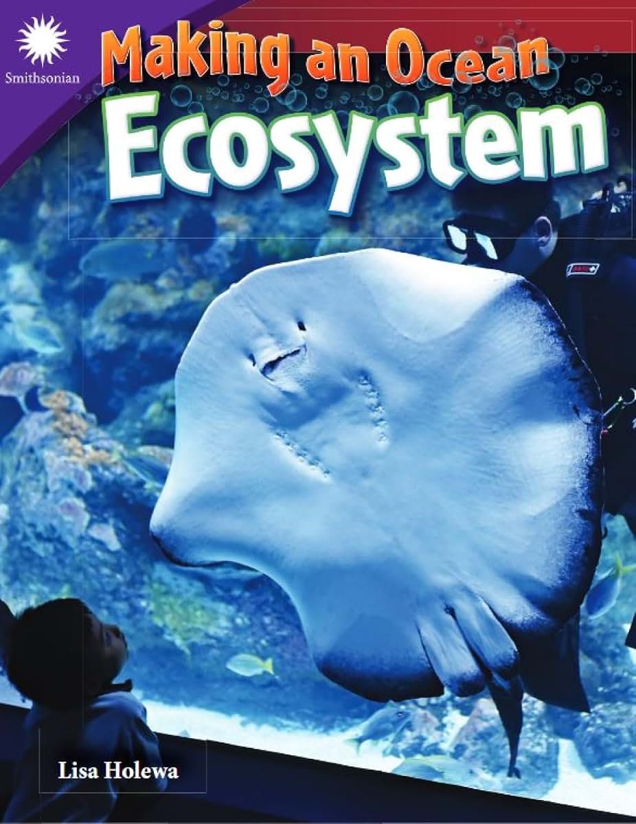 Making an Ocean Ecosystem (Smithsonian: Informational Text)
