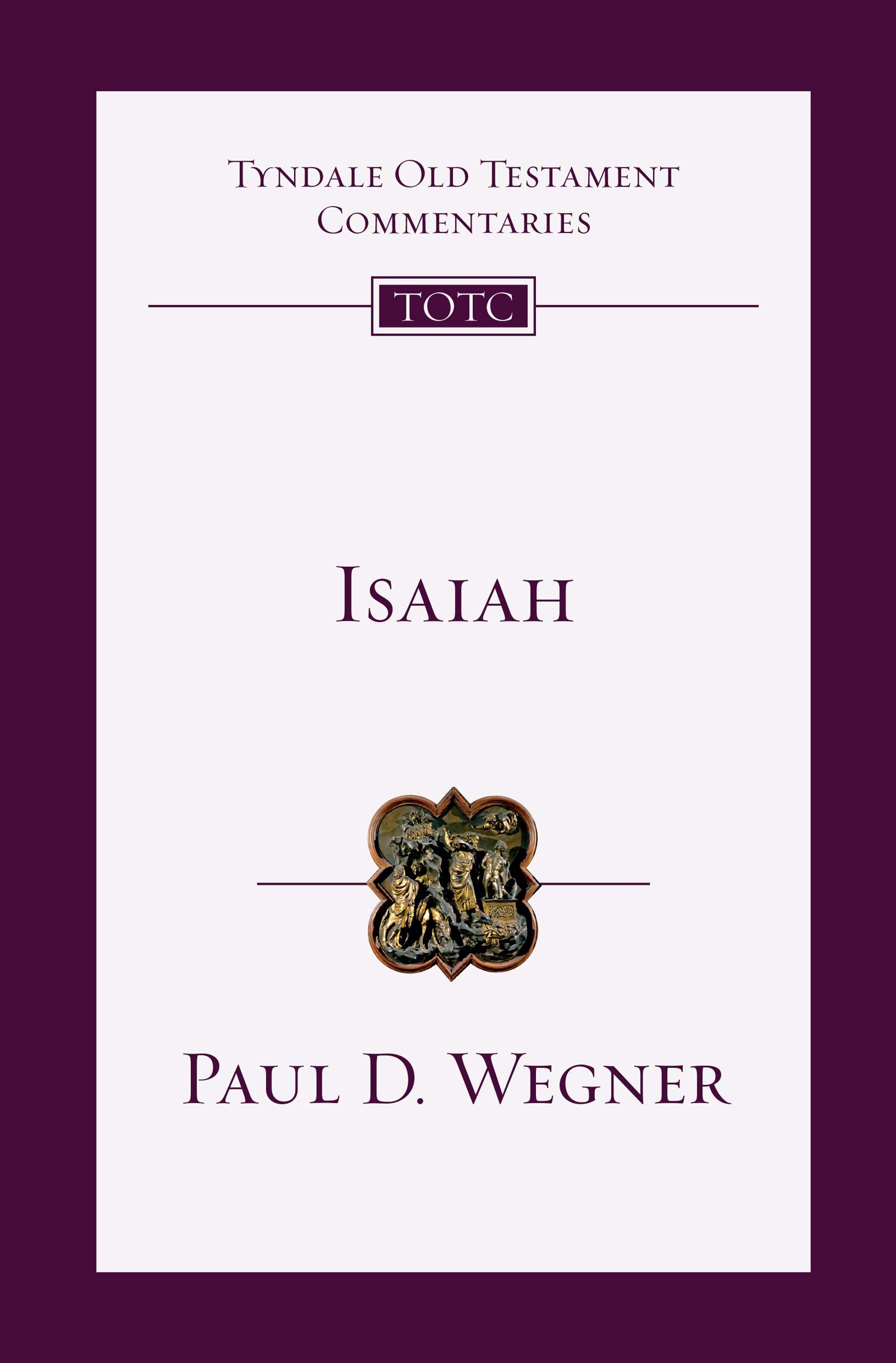 Isaiah: An Introduction and Commentary (Tyndale Old Testament Commentaries)