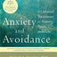 Anxiety and Avoidance: A Universal Treatment for Anxiety, Panic, and Fear
