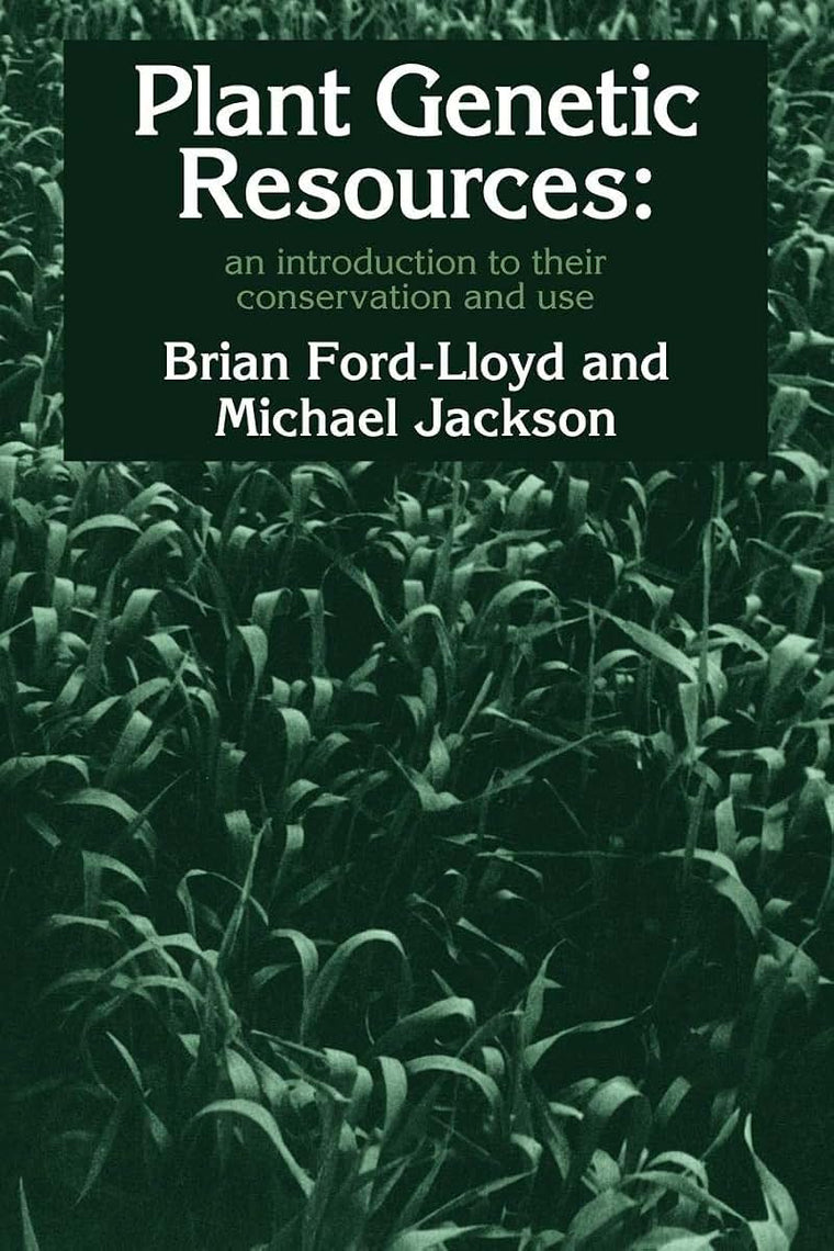 Plant Genetic Resources: An Introduction to their Conservation and Use