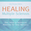Healing Multiple Sclerosis: Diet, Detox & Nutritional Makeover for Total Recovery, New Revised Edition