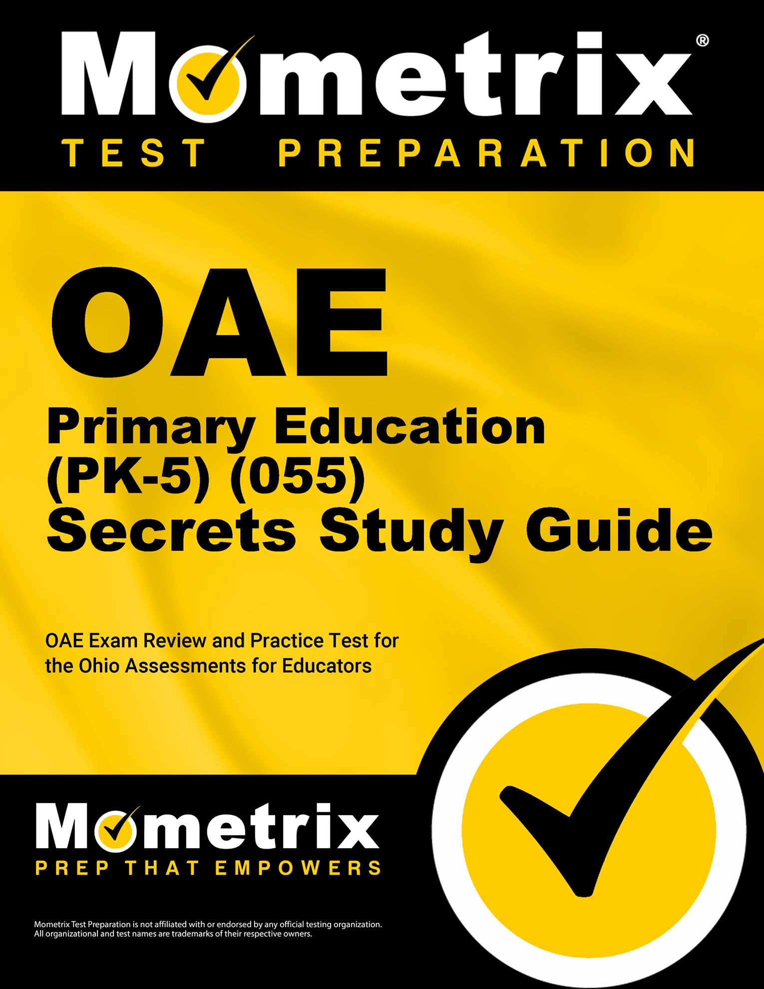 OAE Primary Education (PK-5) (055) Secrets Study Guide: OAE Exam Review and Practice Test for the Ohio Assessments for Educators