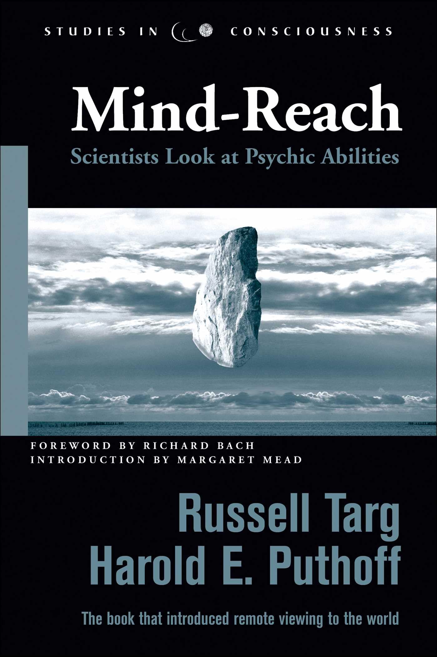 Mind-Reach: Scientists Look at Psychic Abilities (Studies in Consciousness)