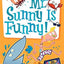 Mr. Sunny is Funny! (My Weird School Daze, No. 2)