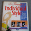 The Triumph of Individual Style: A Guide to Dressing Your Body, Your Beauty, Your Self
