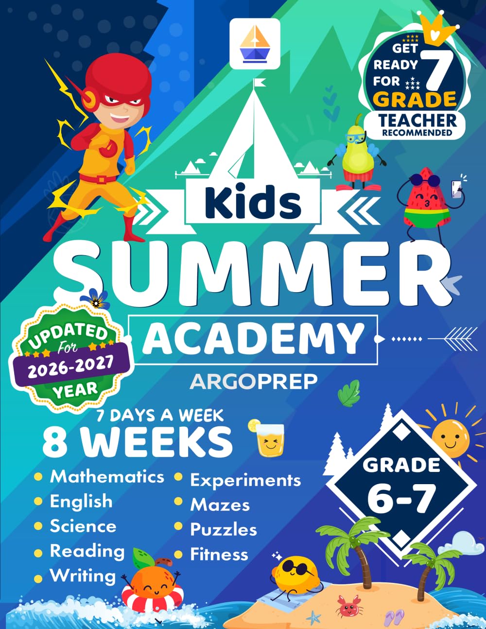 Kids Summer Academy by ArgoPrep - Grades 6-7: 8 Weeks of Math, Reading, Science, Logic, Fitness and Yoga  Online Access Included  Prevent Summer Learning Loss