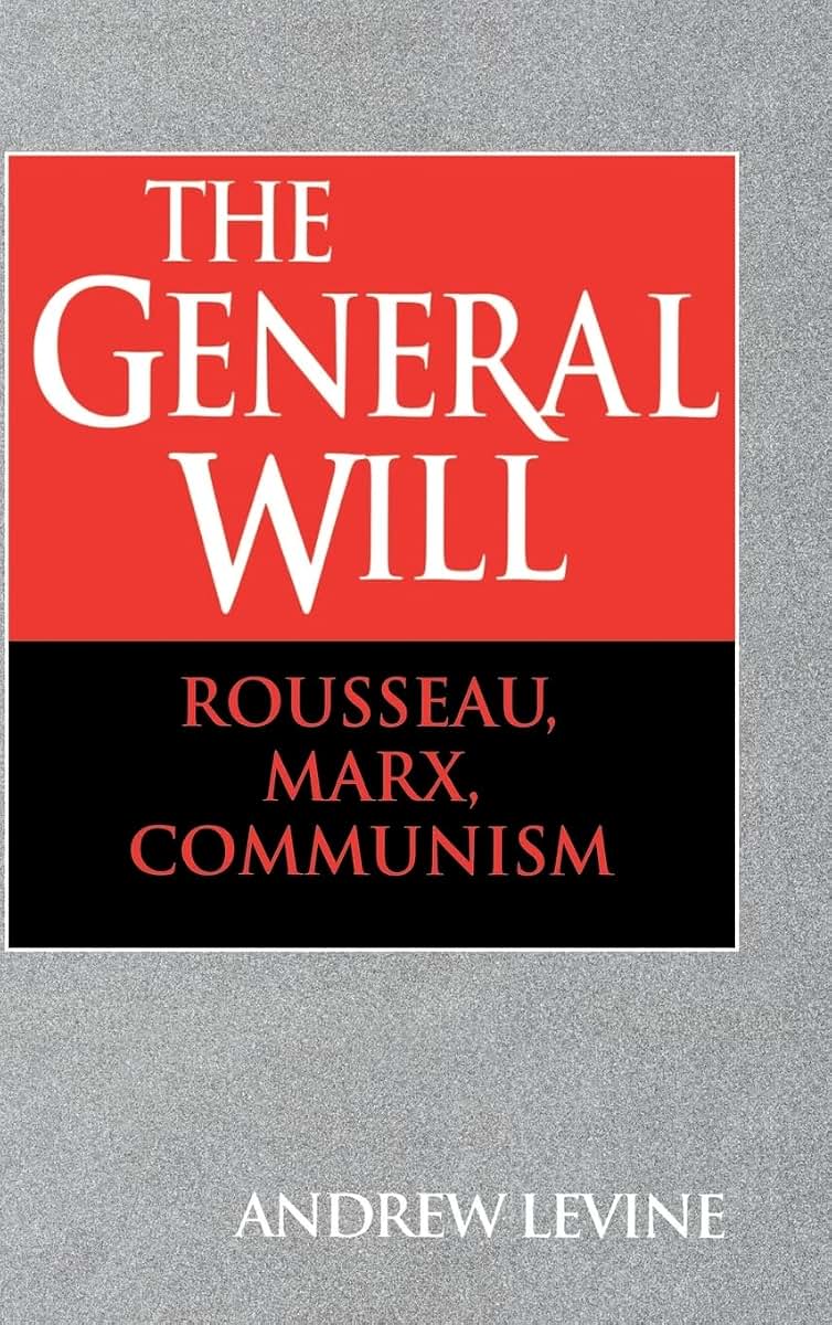 The General Will: Rousseau, Marx, Communism