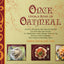 Once Upon a Bowl of Oatmeal: 70 Easy, Delicious, and Healthy Recipes (Gluten-Free and Vegan) to Transform those Boring Oats in the Back of Your Cupboard into a Mouth-Watering Treat