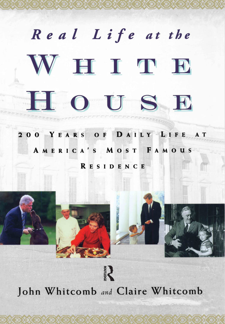 Real Life at the White House by Whitcomb, Claire