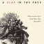 A Slap in the Face: Why Insults Hurt--And Why They Shouldn't