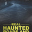 True Ghost Stories: Real Haunted Roads and Highways