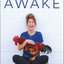 Awake: Paying Attention to What Matters Most in a World That's Pulling You Apart