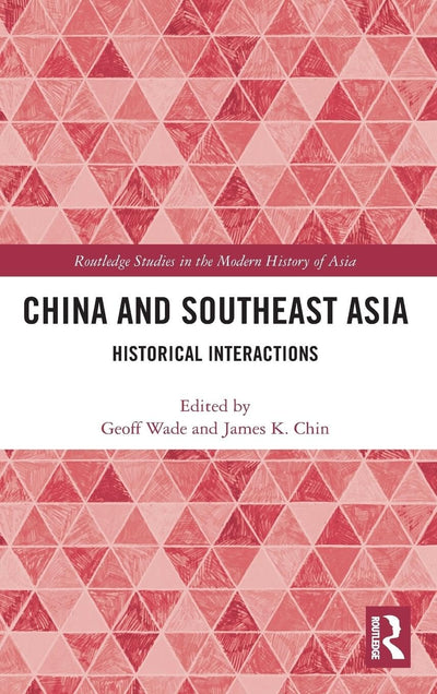 China and Southeast Asia (Routledge Studies in the Modern History of Asia)