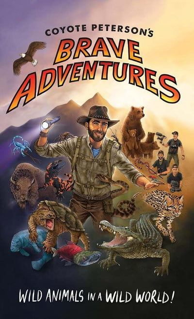Coyote Petersons Brave Adventures: Wild Animals in a Wild World (Kids book) (Brave Wilderness)