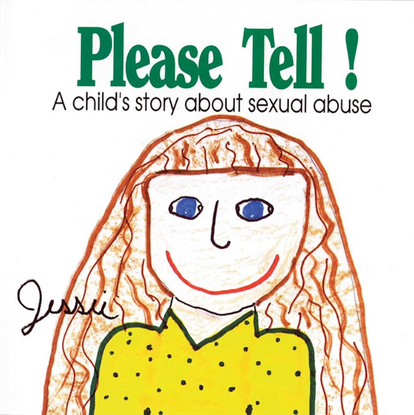 Please Tell: A Child's Story About Sexual Abuse (Early Steps)