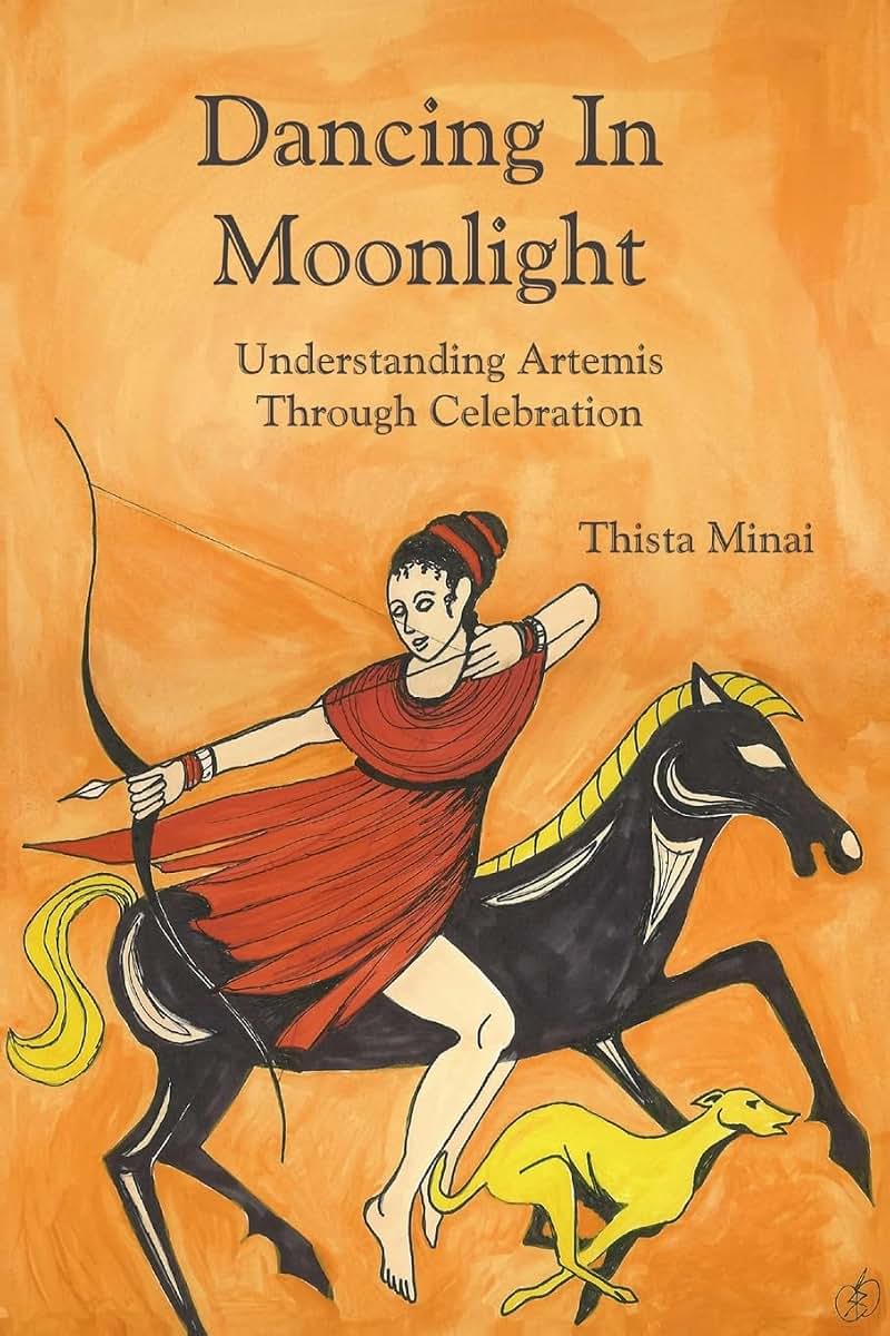 Dancing In Moonlight: Understanding Artemis Through Celebration: Understanding Artemis Through Celebration
