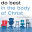 What You Do Best in the Body of Christ: Discover Your Spiritual Gifts, Personal Style, and God-Given Passion