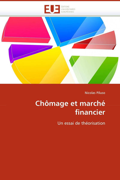 Chmage et marché financier: Un essai de théorisation (Omn.Univ.Europ.) (French Edition)