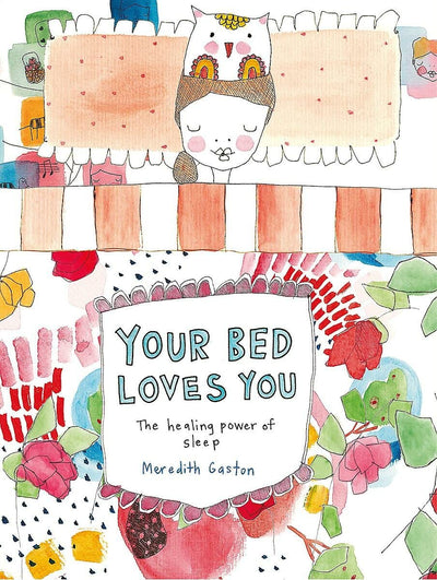 Your Bed Loves You: The Healing Power of Sleep