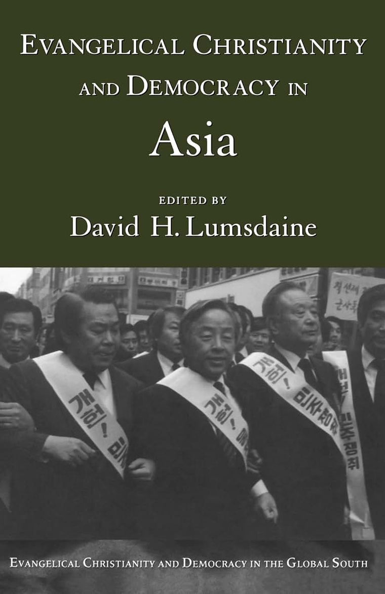 Evangelical Christianity and Democracy in Asia (Evangelical Christianity And Democracy in the Global South)