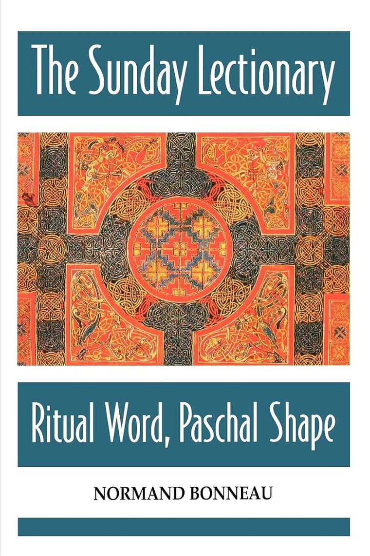 The Sunday Lectionary: Ritual Word, Paschal Shape