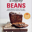 Baking with Beans: Make Breads, Pizzas, Pies, and Cakes with Gut-Healthy Legumes