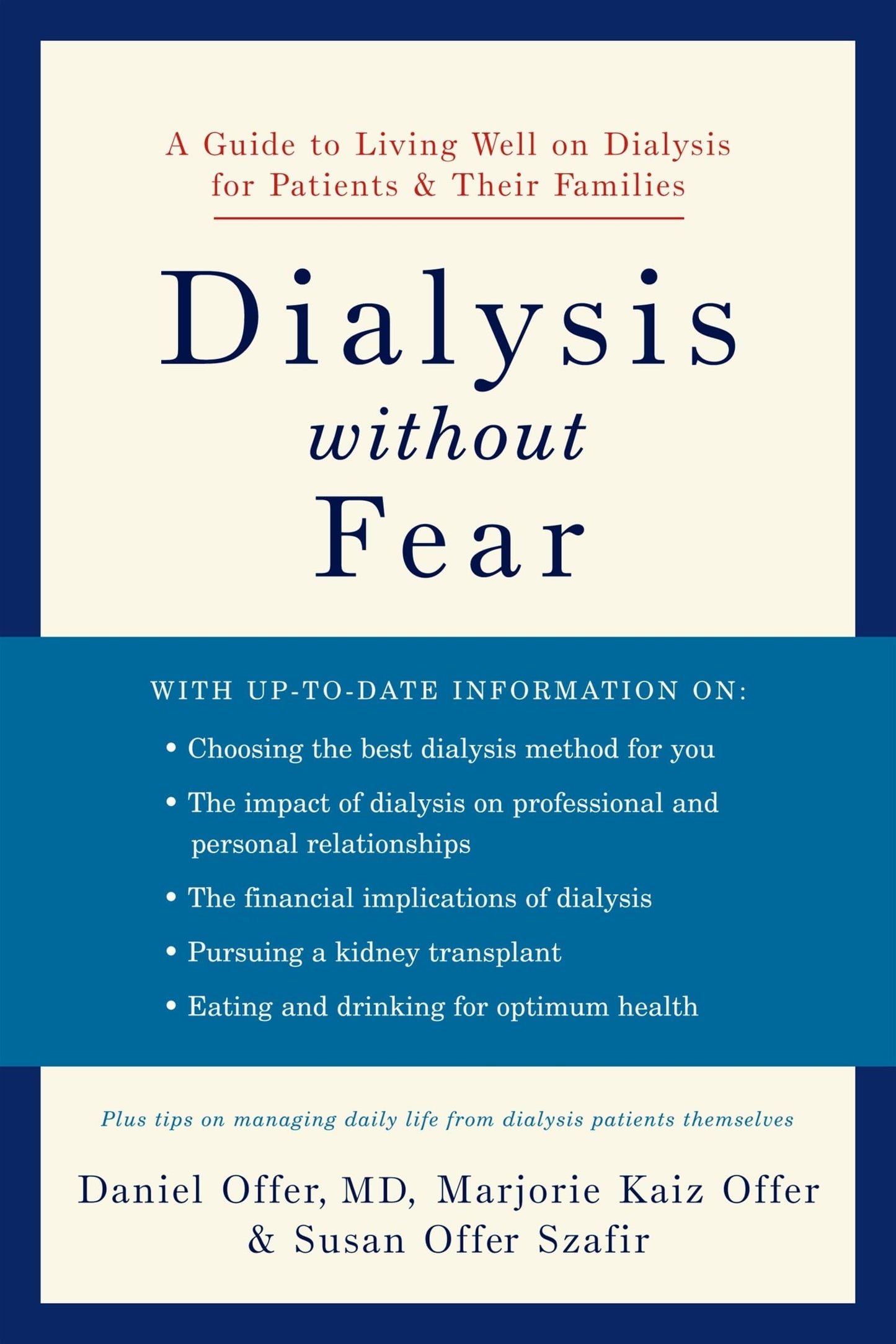 Dialysis without Fear: A Guide to Living Well on Dialysis for Patients and Their Families