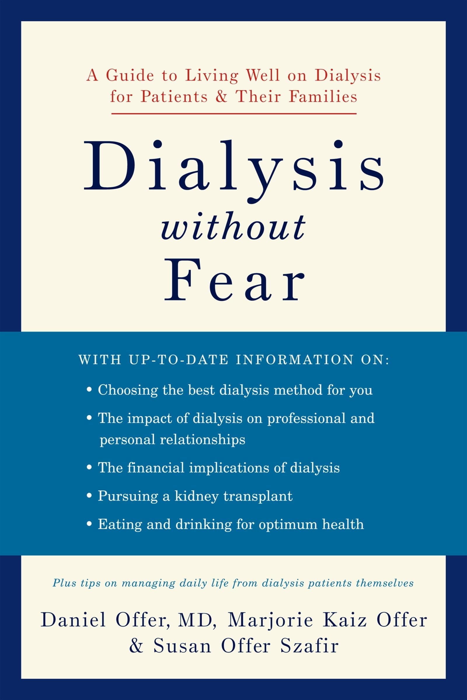Dialysis without Fear: A Guide to Living Well on Dialysis for Patients and Their Families