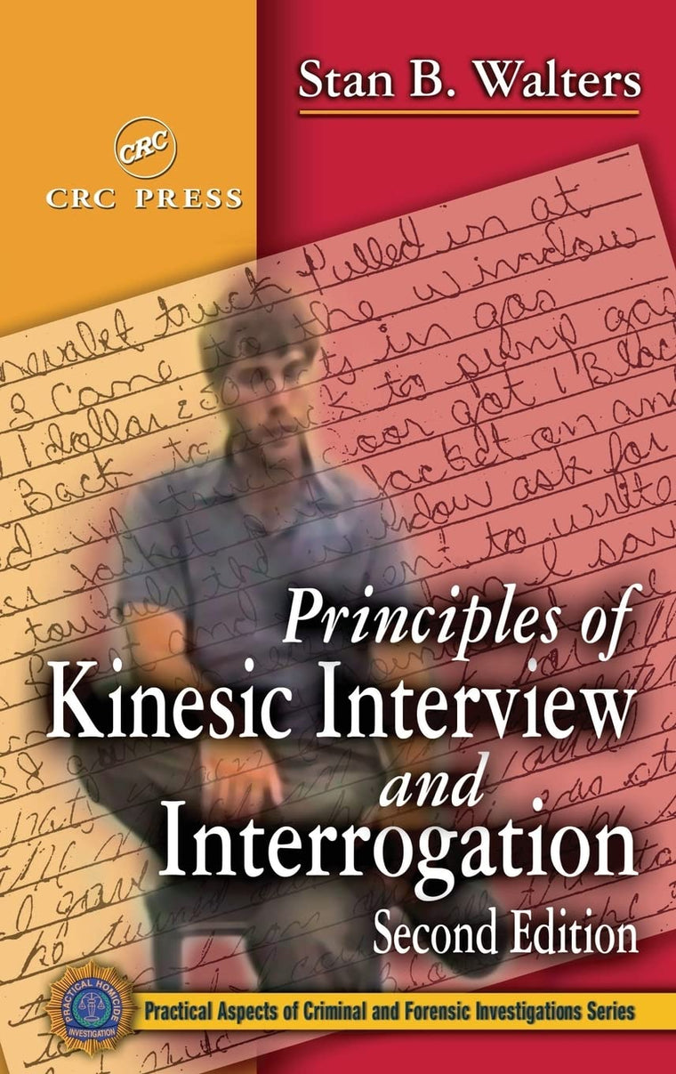 Principles of Kinesic Interview and Interrogation, Second Edition