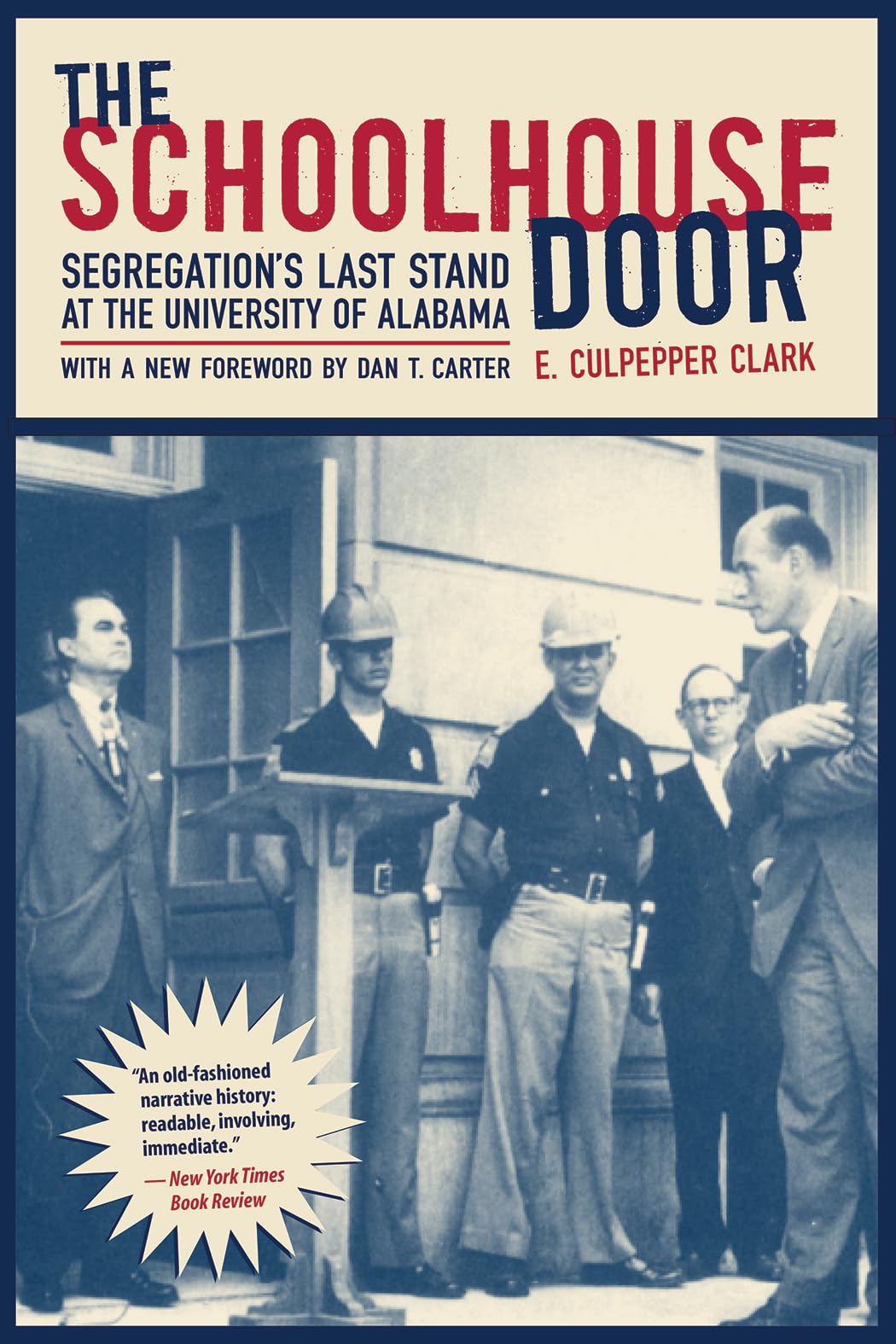 The Schoolhouse Door: Segregation's Last Stand at the University of Alabama