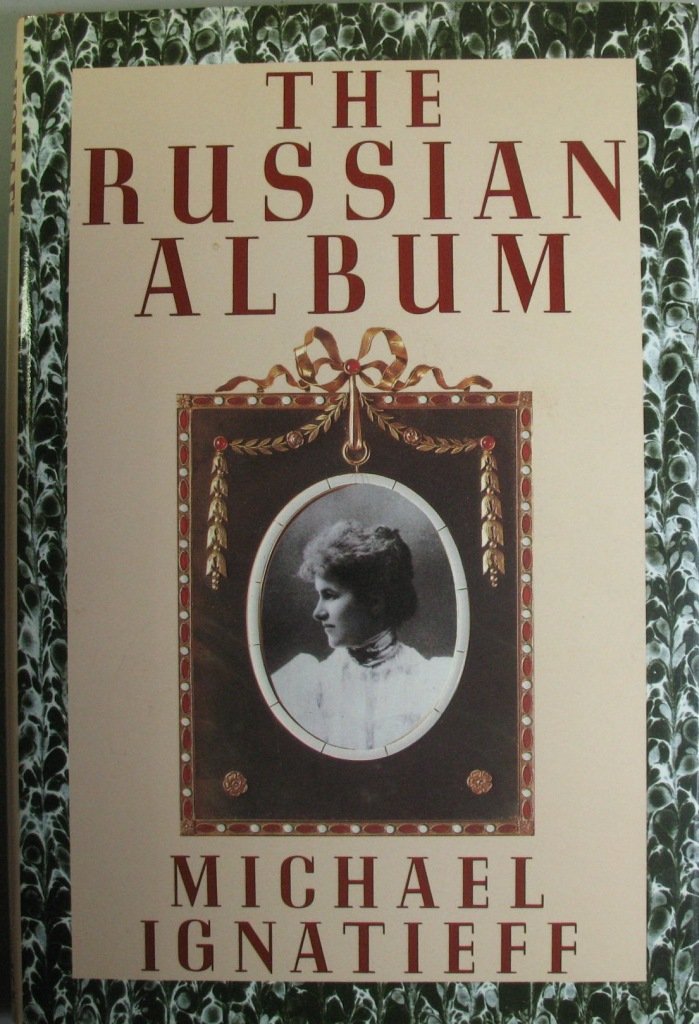 The Russian Album by Michael Ignatieff
