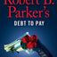 Robert B. Parker's Debt to Pay (A Jesse Stone Novel)