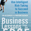 Business Lessons from the Edge: Learn How Extreme Athletes Use Intelligent Risk Taking to Succeed in Business