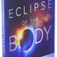 Eclipse of the Body